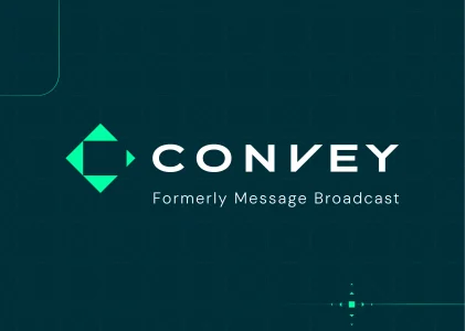 Convey, Formerly Message Broadcast