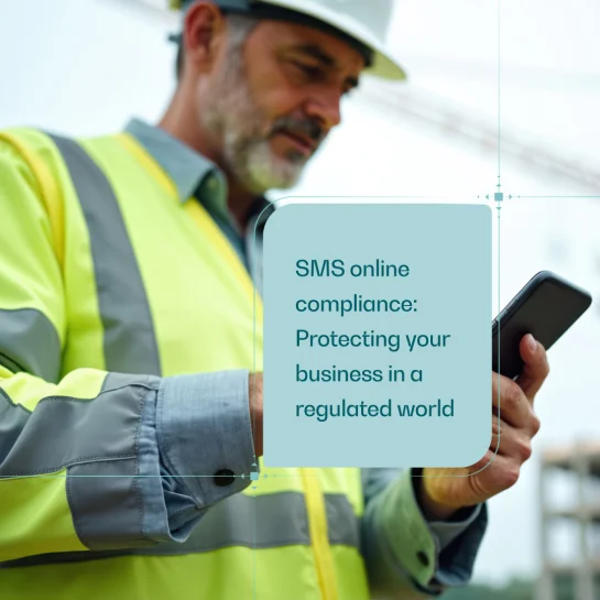 SMS online compliance: Protecting your business in a regulated world