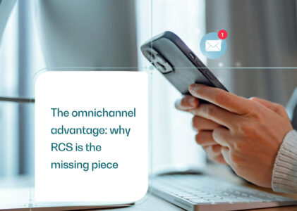 Rich business messaging (RBM) and RCS: The missing piece of omnichannel customer engagement 