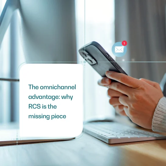 Rich business messaging (RBM) and RCS: The missing piece of omnichannel customer engagement 