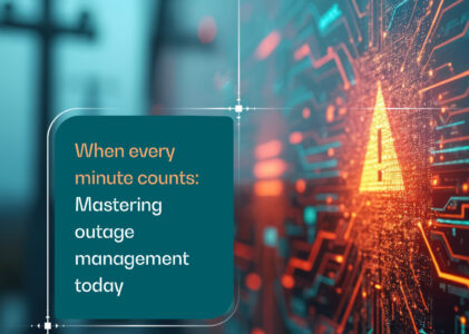 When every minute counts Mastering outage management today