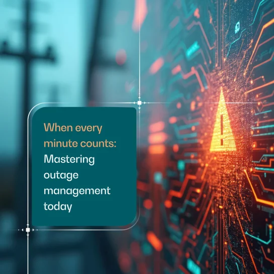 When every minute counts Mastering outage management today