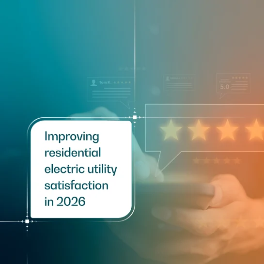 Improving residential electric utility satisfaction in 2026