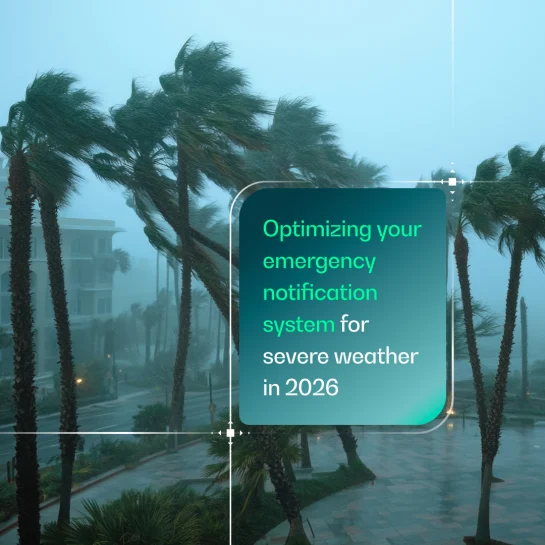 Optimizing your emergency notification system for severe weather in 2026
