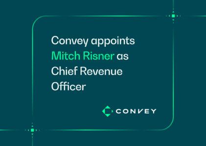 Convey appoints Mitch Risner as Chief Revenue Officer to accelerate next phase of growth