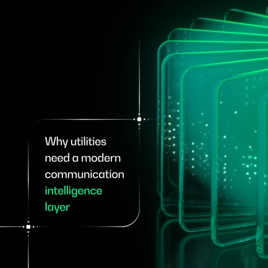 Why utilities need a modern communication intelligence layer