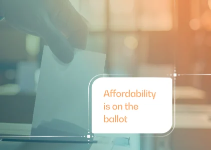 Affordability is on the ballot. Are your customer communications ready for what’s next?